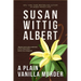 A Plain Vanilla Murder: (China Bayles Mystery #27)