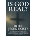 Is God Real? Does Jesus Exist?: A Christian Book on Faith, Evidence and Truth