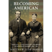 Becoming American: Portland, Maine's Irish and the Making of Immigrant America 1840 - 1861
