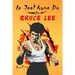 Le Jeet Kune Do de Bruce Lee: Stratégies d'Entraînement et de Combat Jeet Kune Do