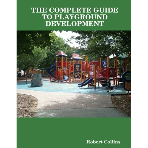 The Complete Guide to Playground Development