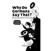 Why Do Germans Say That? Vol. 2 - German expressions in comic strips. 50 idioms explained.