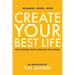 Create Your Best Life: True Stories from Around the World