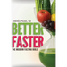 Better Faster