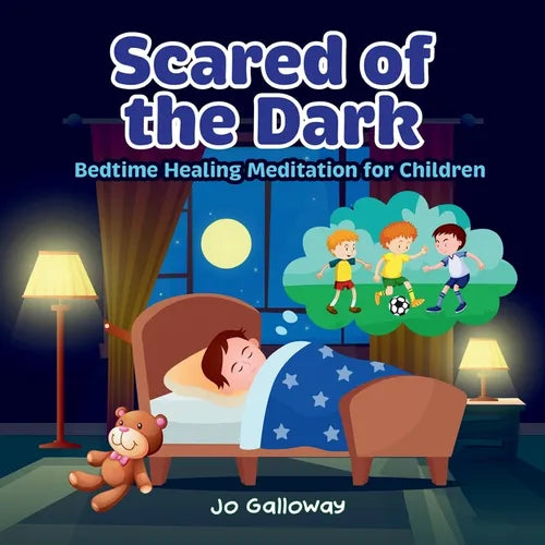 Scared of the Dark: Bedtime Healing Meditation for Children