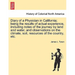 Diary of a Physician in California; Being the Results of Actual Experience, Including Notes of the Journey by Land and Water, and Observations on the