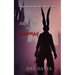 Beware the Bunnyman