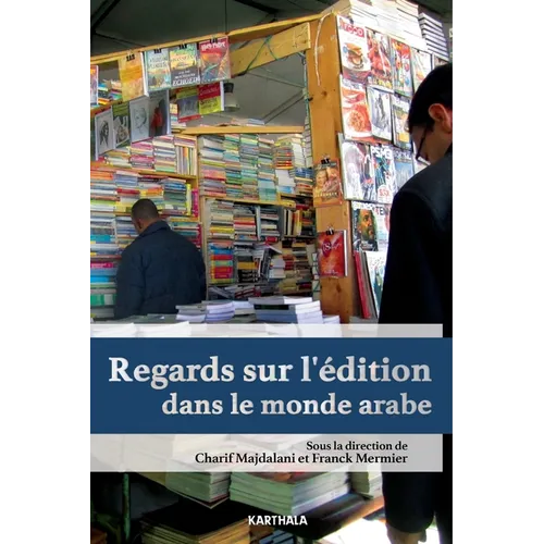 Regards sur l'édition dans le monde arabe