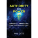 Authority and Power: Spiritual Warfare: From Darkness Into Light