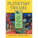 Planetary Dreams: The Quest to Discover Life Beyond Earth