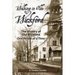 Walking in Olde Wickford - The History of Old Wickford One House at a Time