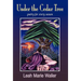 Under the Cedar Tree; Poetry for Every Season