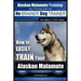 Alaskan Malamute Training Dog Training with the No BRAINER Dog TRAINER We make it THAT easy!: How to EASILY TRAIN Your Alaskan Malamute