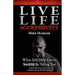 Live Life Aggressively!: What Self Help Gurus Should Be Telling You