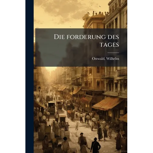 Die forderung des tages