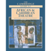 The Cambridge Guide to African and Caribbean Theatre