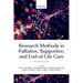 Research Methods in Palliative, Supportive, and End-Of-Life Care