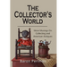 The Collector's World: More Musings on Collecting and American Antiiques