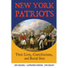 New York Patriots: Their Lives, Contributions, and Burial Sites