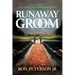 Runaway Groom: Cold Feet--Or Cold-Blooded Murder?