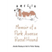Memoir of a Park Avenue Basset Hound: How a South Jersey Hound Found True Love on the Upper East Side
