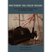 Doctorin' Oil Field Trash: True Tales of Roughnecks and Rougher Women from Spindletop to Saratoga