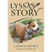Lyssa's Story: A Dog's Legacy