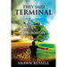 They Said Terminal: God Said Life