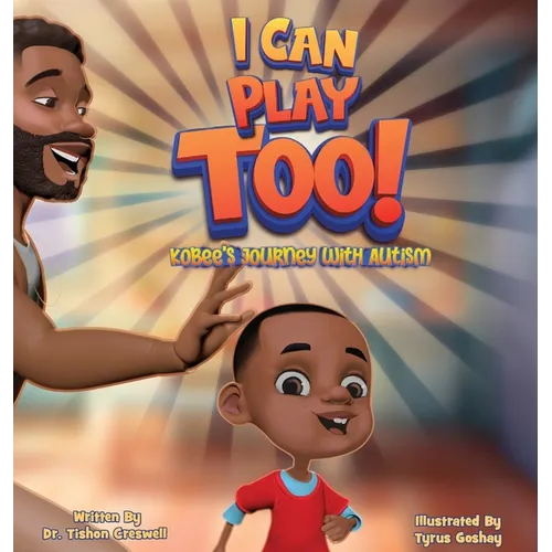 I Can Play Too!: KoBee's Journey With Autism