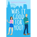 Was It Good for You?