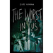 The Worst in Us