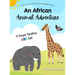 An African Animal Adventure: A Tongue Twisting ABC Tale