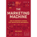 The Marketing Machine: How to Engineer Profitable, Effective Marketing for Your Small Business