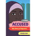 Accused: My Story of Injustice