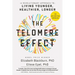 The Telomere Effect: A Revolutionary Approach to Living Younger, Healthier, Longer