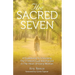 The Sacred Seven: A Guidebook to Unlocking the 7 Desires God Has Placed in the Heart of Every Woman