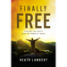Finally Free: Fighting for Purity with the Power of Grace