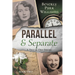 Parallel and Separate: The Tale of Two Sisters