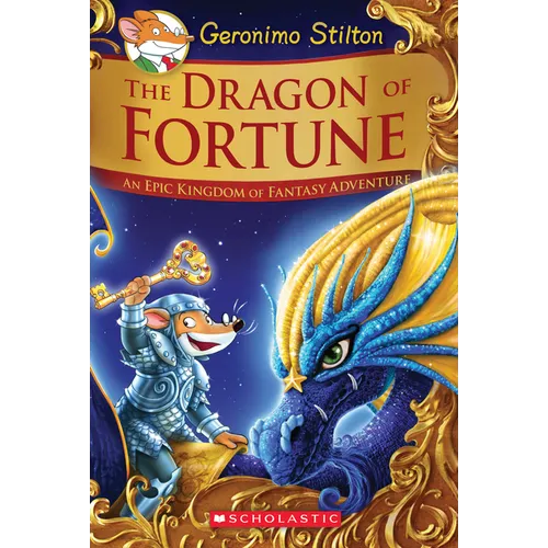 The Dragon of Fortune: An Epic Kingdom of Fantasy Adventure (Geronimo Stilton and the Kingdom of Fantasy: Special Edition #2)