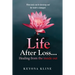 Life after Loss...healing from the inside out