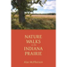 Nature Walks on the Indiana Prairie