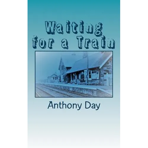 Waiting for a Train