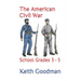 The American Civil War: School Grades 3 - 5