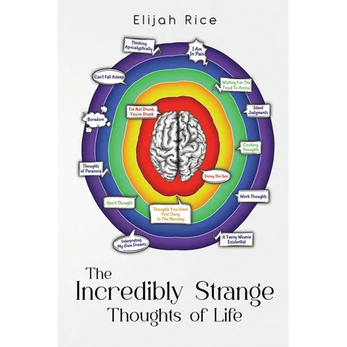 The Incredibly Strange Thoughts of Life