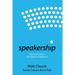 Speakership: The art of oration, the science of influence