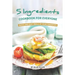 5 Ingredients Cookbook for Everyone: Quick and Easy Meals at Your Fingertips