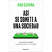 Así Se Somete a Una Sociedad / This Is How a Society Is Subdued