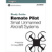 Remote Pilot Suas Study Guide (2025): For Applicants Seeking a Small Unmanned Aircraft Systems (Suas) Rating