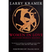 Women in Love and Other Dramatic Writings: Women in Love, Sissies' Scrapbook, a Minor Dark Age, Just Say No, the Farce in Just Saying No