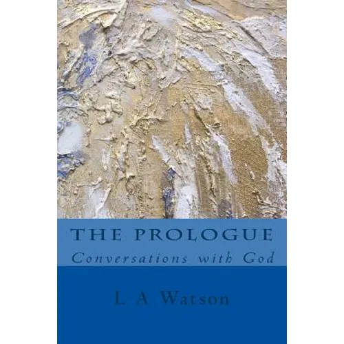The Prologue: Conversations with God